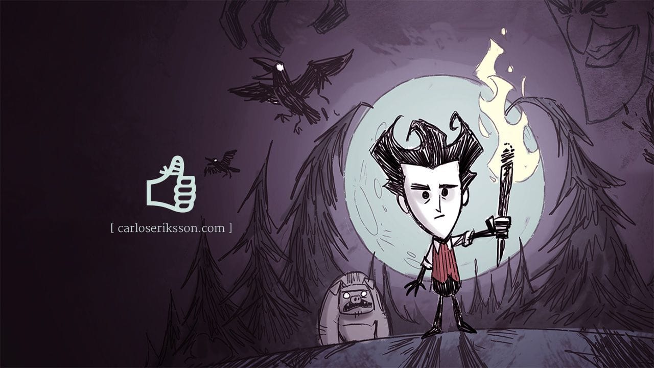 The Carlos Eriksson seal of approval for Don't Starve